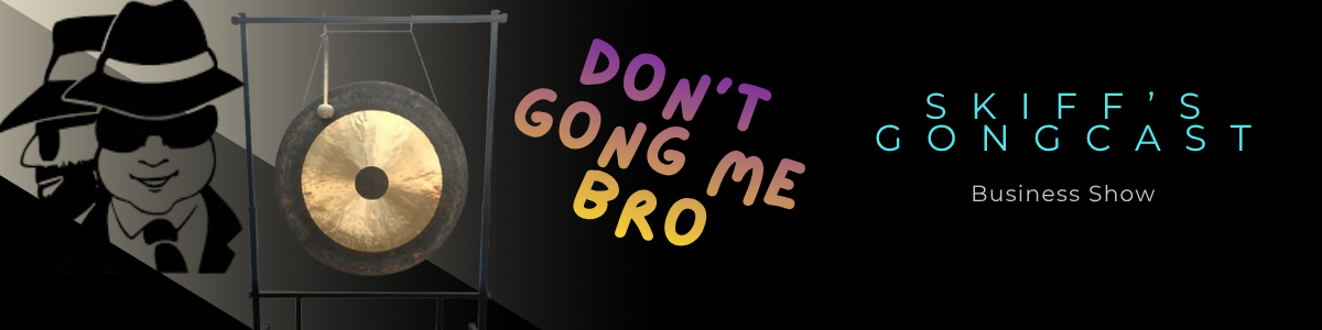 2-Don’t Gong Me Bro